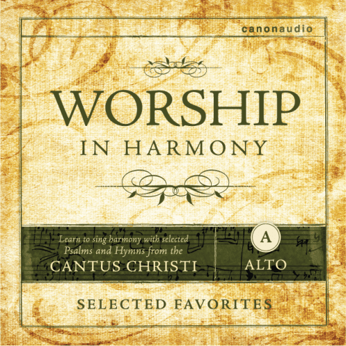 cantus christi audio cd worship in harmony selected favorites alto 1st edition cantus 28066979741744