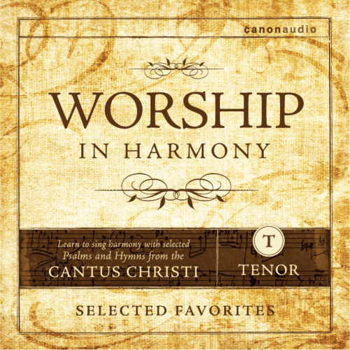 cantus christi audio cd worship in harmony selected favorites tenor 1st edition cantus 28066980495408