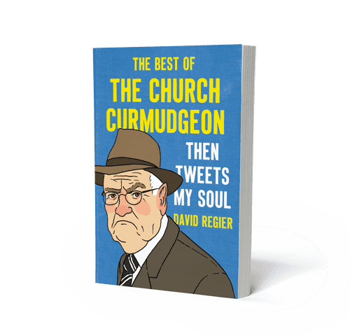 david regier books then tweets my soul the best of the church curmudgeon 7350721773616