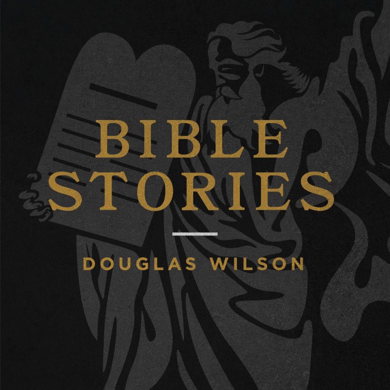 douglas wilson audio audio download bible stories 29336162992176