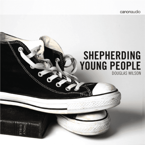 douglas wilson audio cd shepherding young people 11572598472752