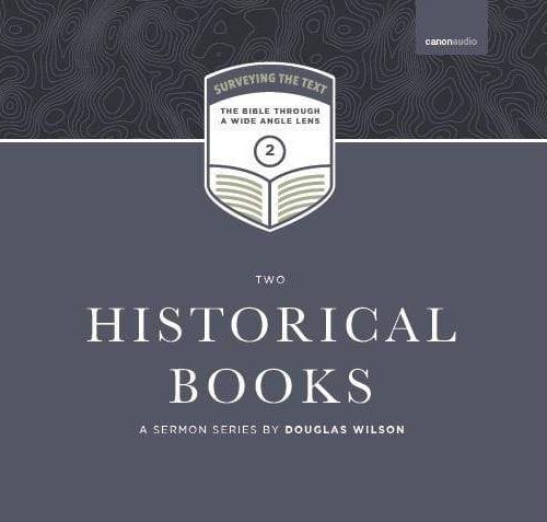 douglas wilson audio surveying the text ii historical books 7350722887728