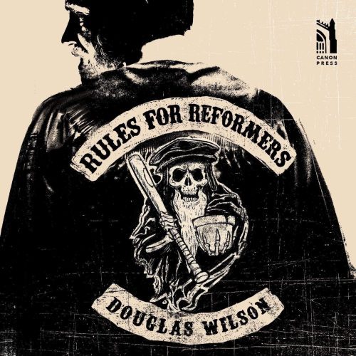 douglas wilson books audiobook rules for reformers 28844067782704