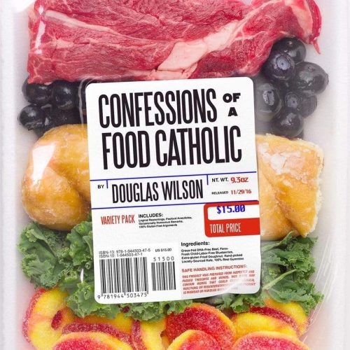 douglas wilson books confessions of a food catholic 7350721314864