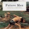 Future Men: Raising Boys to Fight Giants. The cover features a painting of two boys wrestling.