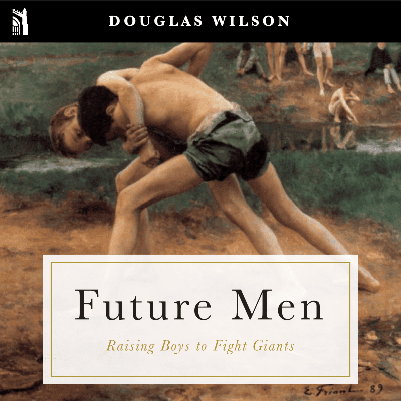 douglas wilson books future men raising boys to fight giants 28755491323952