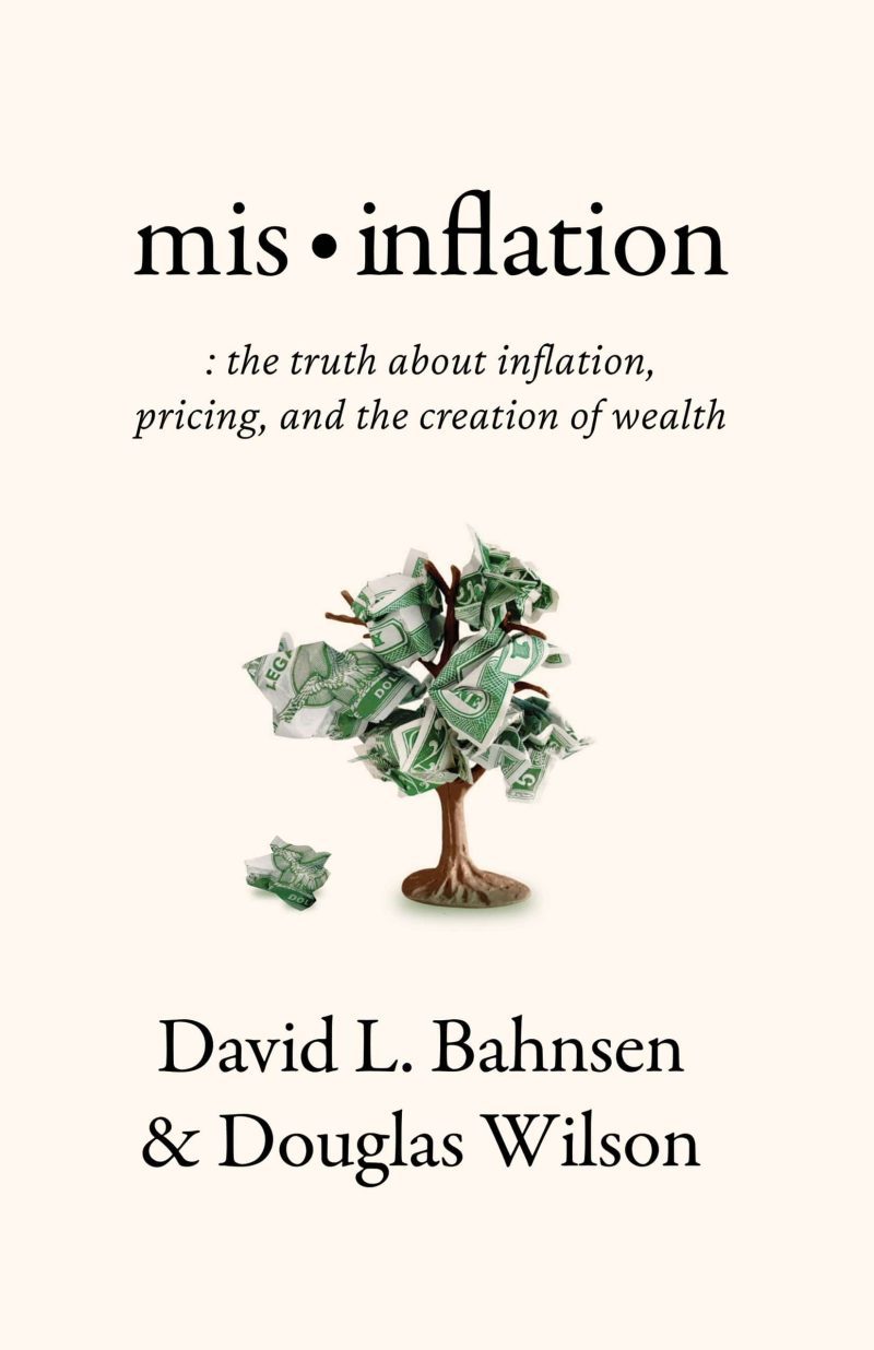 douglas wilson books paperback mis inflation the truth about inflation pricing and the creation of wealth 29561326960688