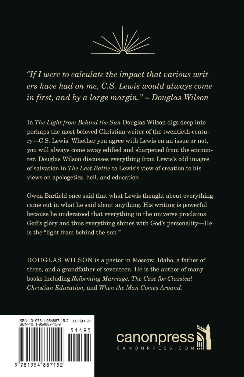 douglas wilson books paperback the light from behind the sun a reformed and evangelical appreciation of c s lewis 28798326734896