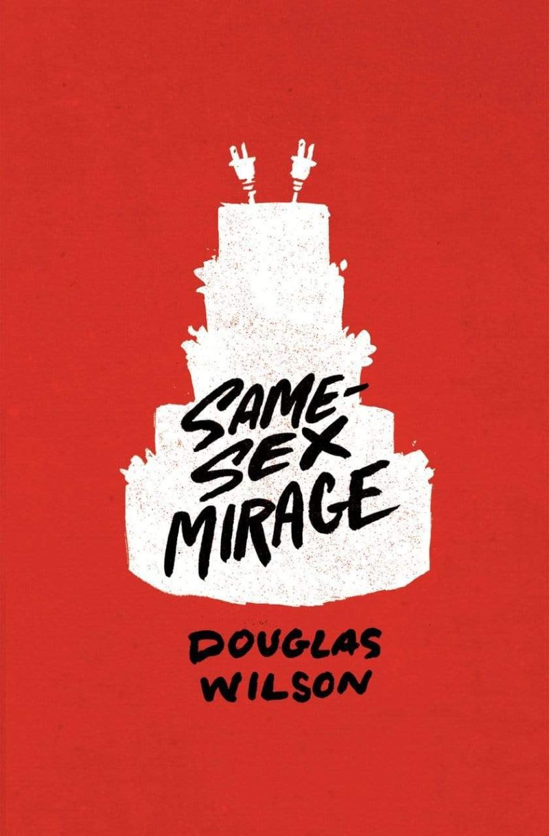 douglas wilson books same sex mirage phantasmagoria at the altar some biblical responses 7350691594288 1