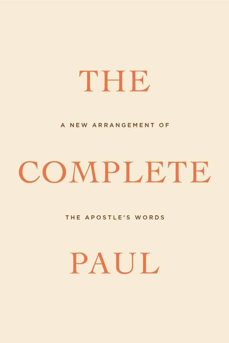 douglas wilson books the complete paul a new arrangement of the apostle s words 7350755164208