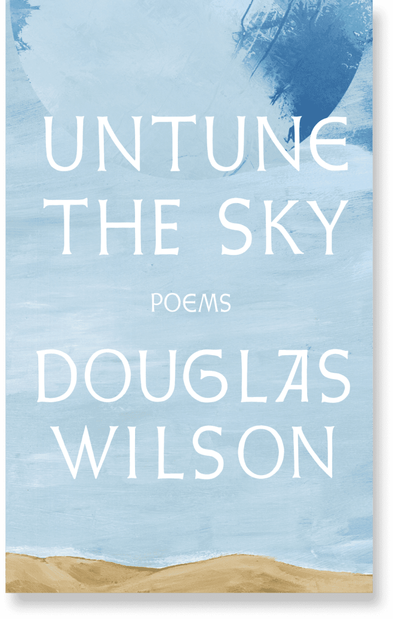 douglas wilson books untune the sky poems by douglas wilson 31577392578608