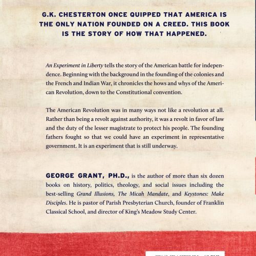 george grant books an experiment in liberty america s path to independence 30444890554416