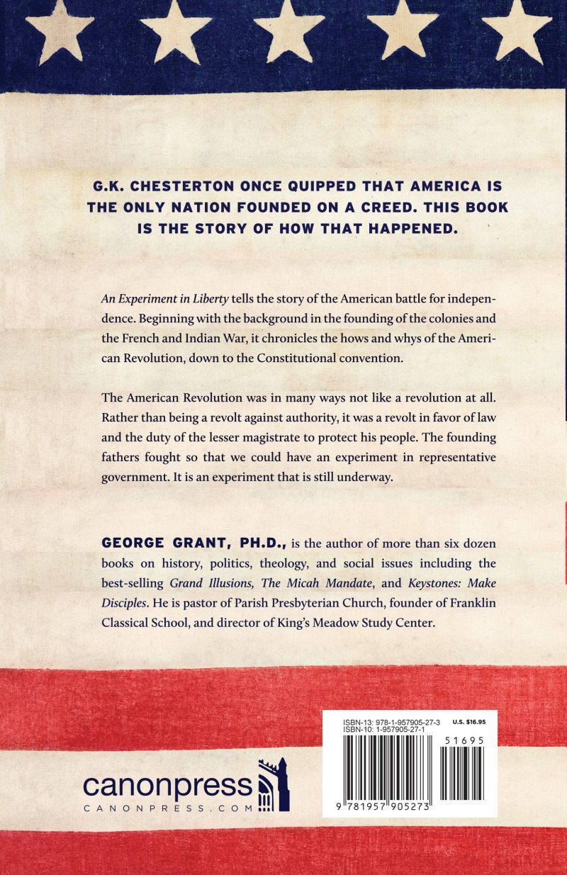 george grant books an experiment in liberty america s path to independence 30444890554416