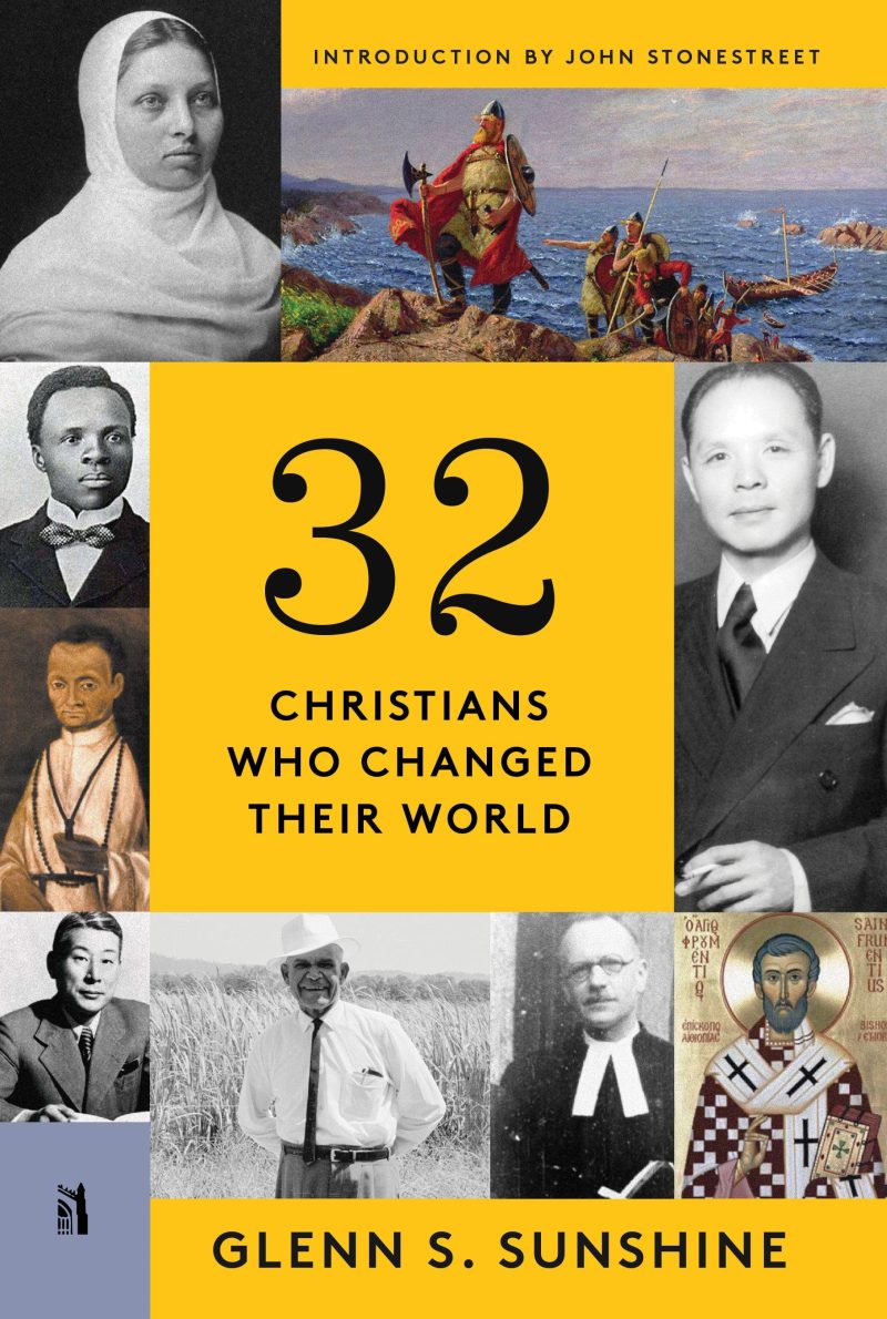 glenn sunshine books 32 christians who changed their world 31311201108016