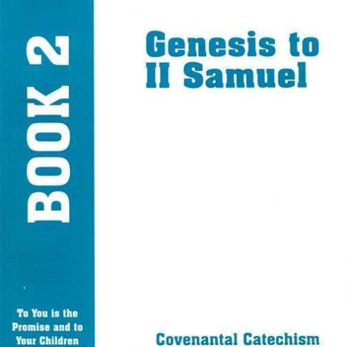 harry van dyken package book 2 genesis to ii samuel covenantal catechism book 2 28066841722928