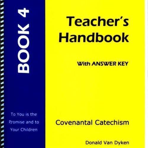 harry van dyken package teacher s handbook to book 4 covenantal catechism book 4 28066839986224