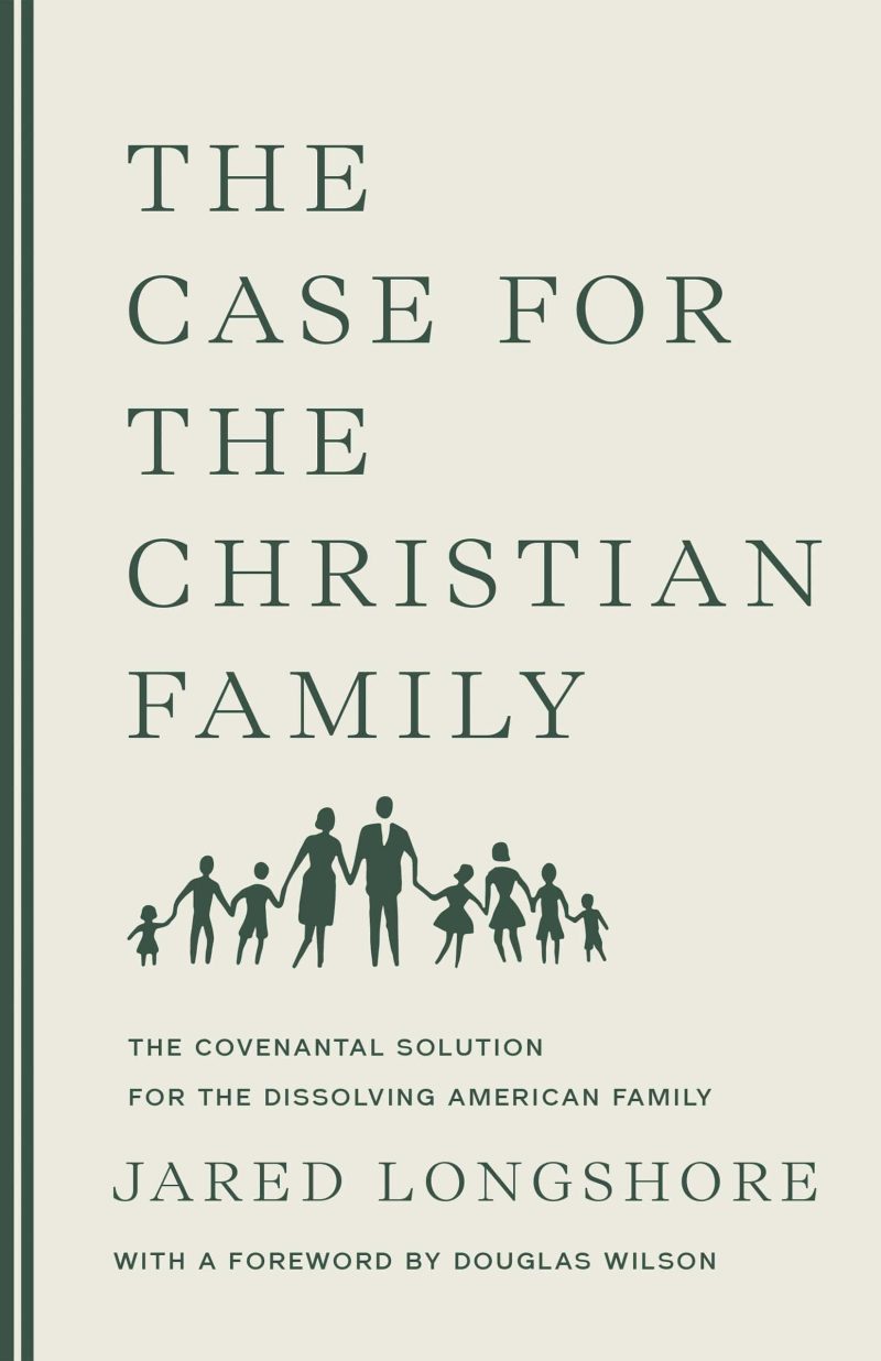 jared longshore books paperback the case for the christian family 30952068874288 1