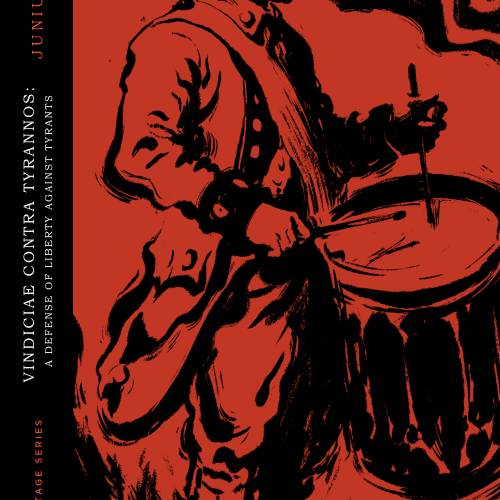 Vindiciae Contra Tyrannos: A Defense of Liberty Against Tyrants, by Junius Brutus; Introduction by Glenn Sunshine. American Revolutionary War soldier sounds the drums of war that defends liberty against tyrants.