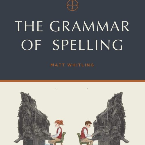 matt whitling books the grammar of spelling package 28066780381232