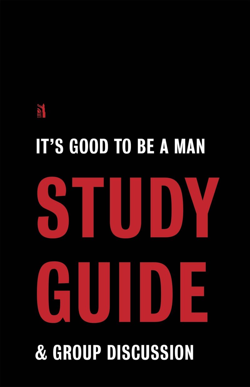 michael foster dominic bnonn tennant books it s good to be a man group discussion study guide 29408181321776