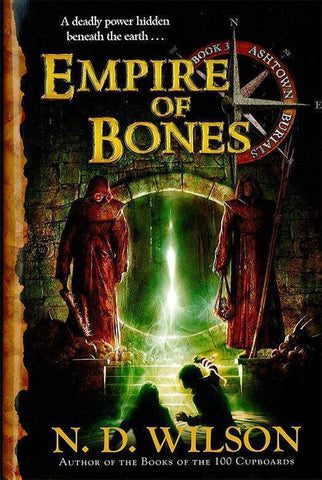 n d wilson books empire of bones ashtown burials 3 paperback