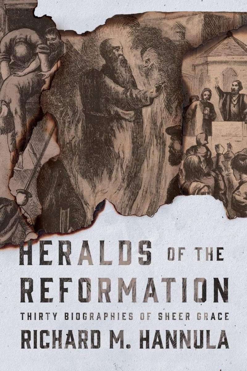 richard hannula books heralds of the reformation thirty biographies of sheer grace 28066986033200