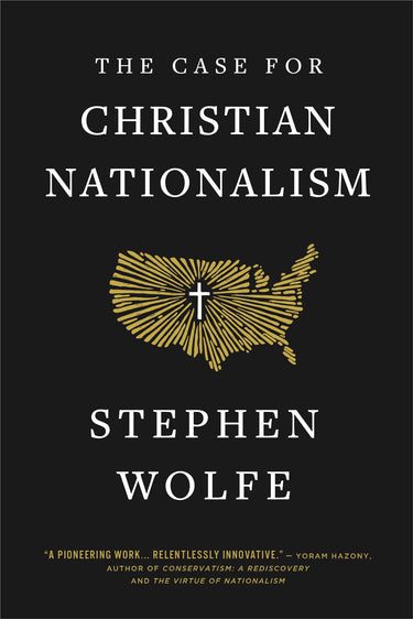 stephen wolfe books the case for christian nationalism