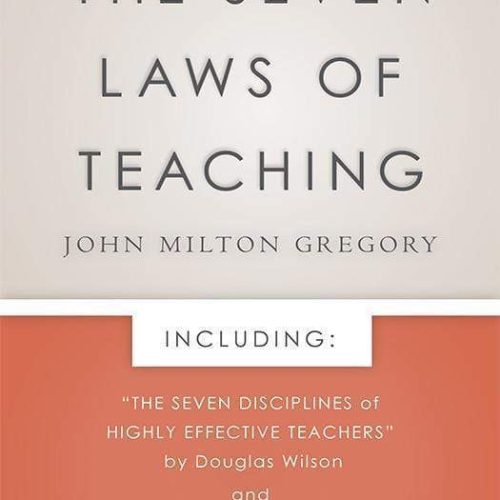 The Seven Laws of Teaching: New Foreword and Evaluation Tools!