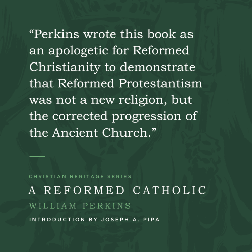 william perkins books a reformed catholic 28752560783408