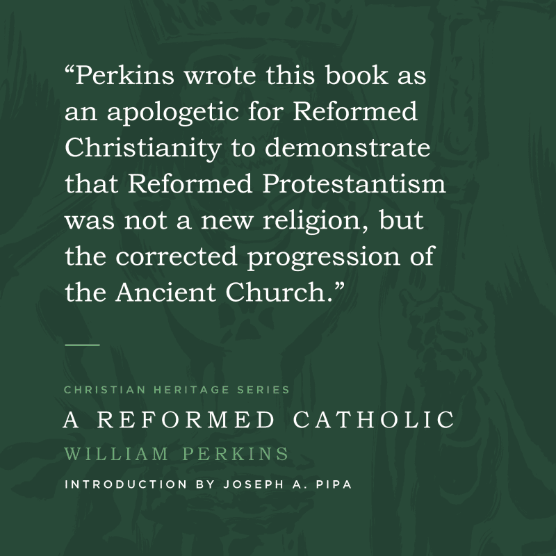 william perkins books a reformed catholic 28752560783408